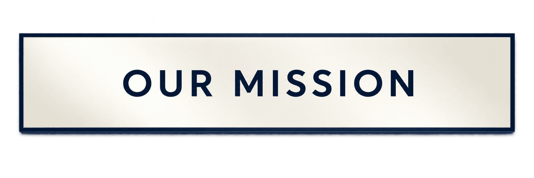 Our Mission